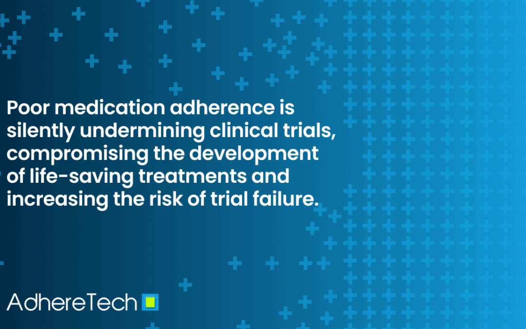 The Adherence Crisis in Clinical Trials